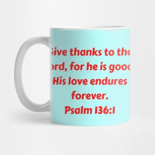 Bible Verse Psalm 136:1 Mug